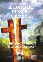 Il concilio di Nicea del 325 d.C. - di Paolo Lissoni